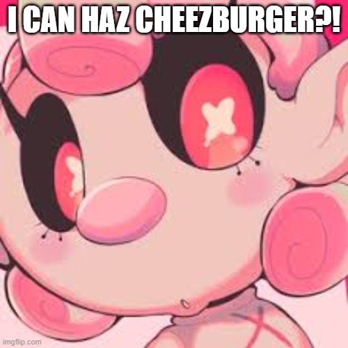 pom wraith likes cheeseburgers | I CAN HAZ CHEEZBURGER?! | image tagged in pom wraith,cheeseburger | made w/ Imgflip meme maker