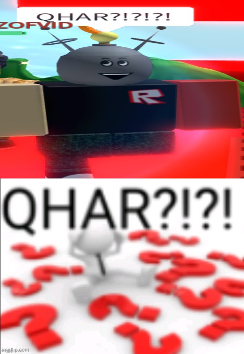 qhar | image tagged in qhar | made w/ Imgflip meme maker