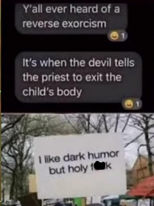 image tagged in memes,funny,dark humor | made w/ Imgflip meme maker