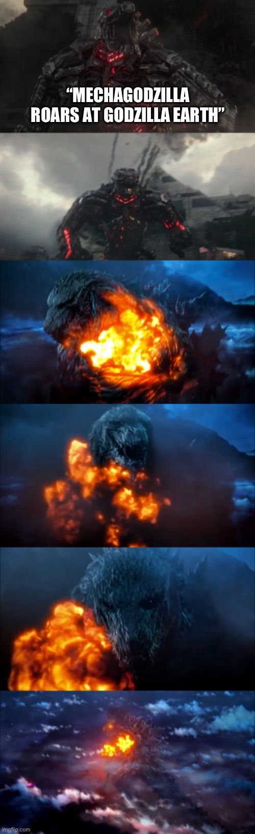 Godzilla Earth vs Mechagodzilla | “MECHAGODZILLA ROARS AT GODZILLA EARTH” | image tagged in godzilla | made w/ Imgflip meme maker
