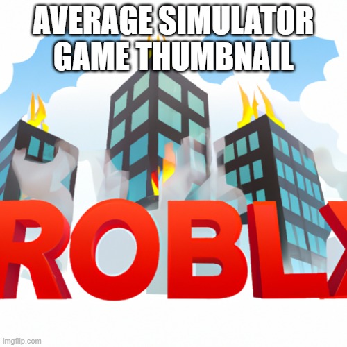 Average Simulator Game Thumbnail | AVERAGE SIMULATOR GAME THUMBNAIL | image tagged in roblox,simulator,thumbnail,memes,roblox meme | made w/ Imgflip meme maker