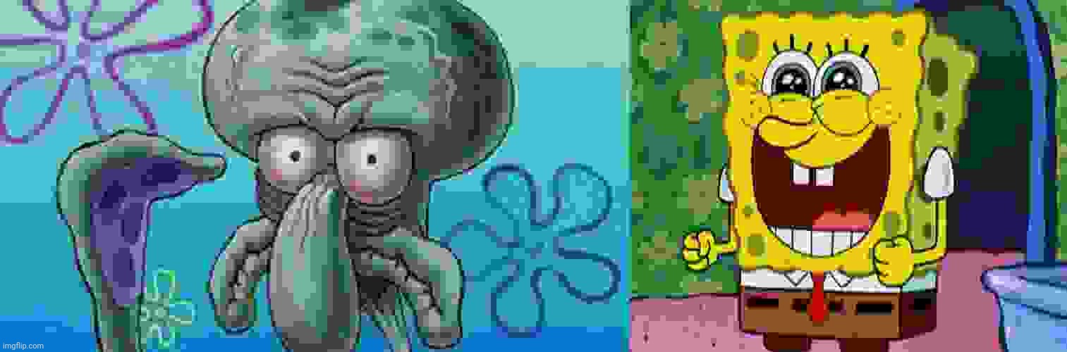 image tagged in angry squidward,spongebob sad and happy | made w/ Imgflip meme maker