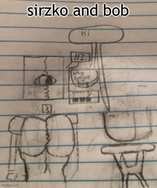 sirzko and bob | made w/ Imgflip meme maker