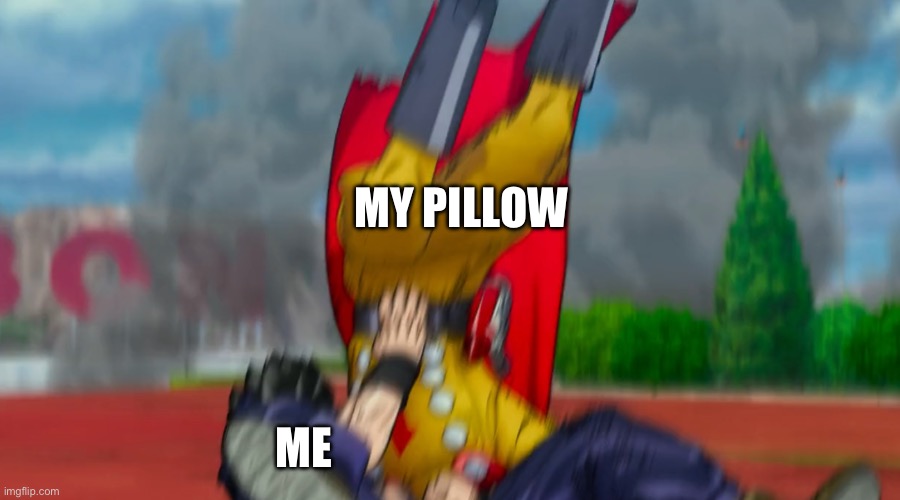 Sometimes the pillow fights back. | MY PILLOW; ME | image tagged in x character y character,anime,dragon ball super superhero,gamma 1,gamma,gohan | made w/ Imgflip meme maker