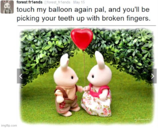 image tagged in balloon,teeth,fingers,threat | made w/ Imgflip meme maker