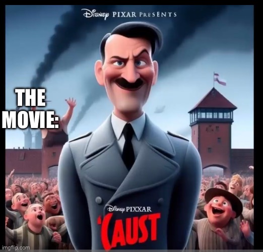 the new pixar movie cant be that bad | THE MOVIE: | image tagged in caust | made w/ Imgflip meme maker