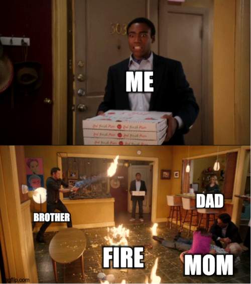 qwerty | ME; DAD; BROTHER; FIRE; MOM | image tagged in community fire pizza meme | made w/ Imgflip meme maker