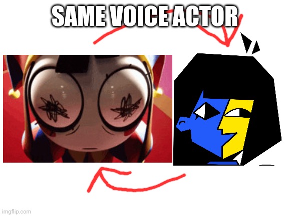 Blank White Template | SAME VOICE ACTOR | image tagged in blank white template | made w/ Imgflip meme maker