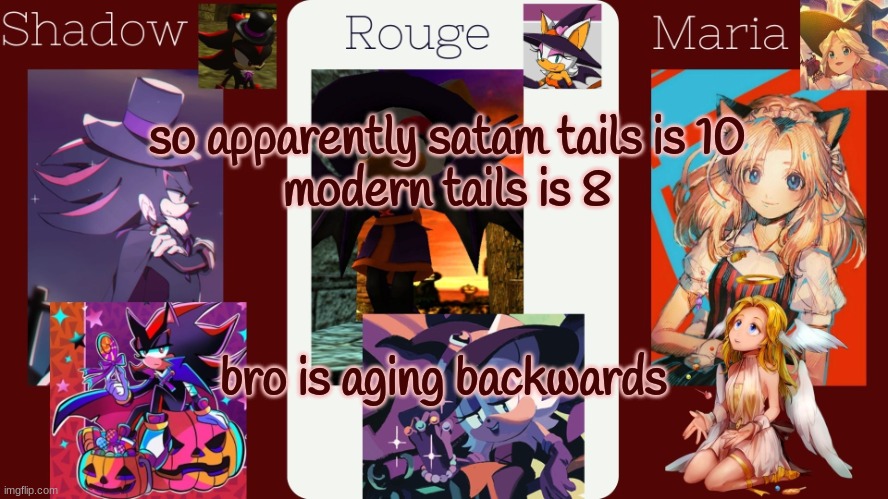 i am aware that satam is kind of in an alt timeline | so apparently satam tails is 10
modern tails is 8; bro is aging backwards | image tagged in drm's halloween temp | made w/ Imgflip meme maker