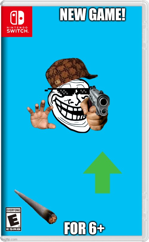 game for 6 year olds | NEW GAME! FOR 6+ | image tagged in nintendo switch | made w/ Imgflip meme maker