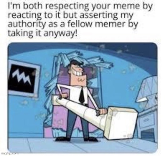 Meme stealing | image tagged in meme stealing | made w/ Imgflip meme maker