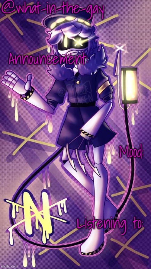 @what-in-the-gay; Announcement:; Mood:; Listening to: | made w/ Imgflip meme maker