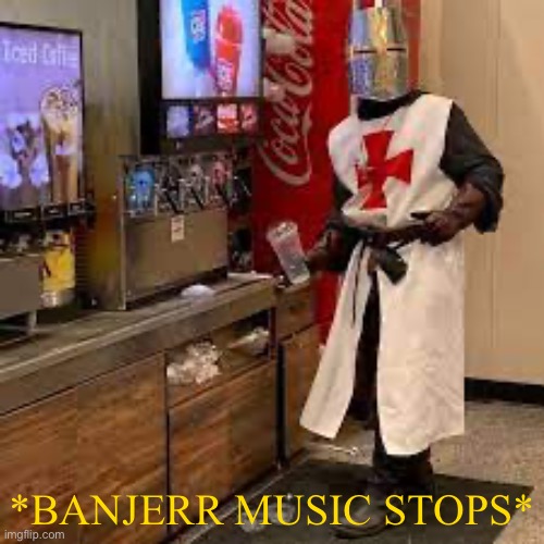 Banjerr music stops | *BANJERR MUSIC STOPS* | made w/ Imgflip meme maker
