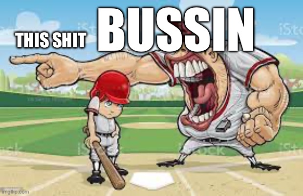 BUSSIN ONG | BUSSIN; THIS SHIT | made w/ Imgflip meme maker