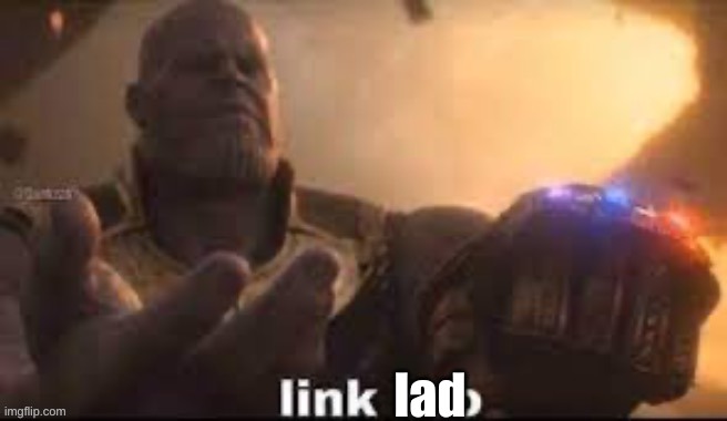 link bro | lad | image tagged in link bro | made w/ Imgflip meme maker