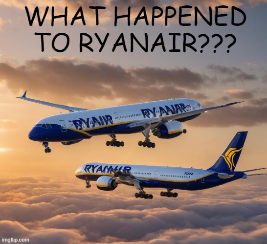 i made this with AI | WHAT HAPPENED TO RYANAIR??? | image tagged in ryanair,plane,airplane,airplanes,landing,ai meme | made w/ Imgflip meme maker