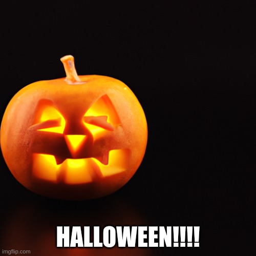 halloween | HALLOWEEN!!!! | image tagged in halloween | made w/ Imgflip meme maker