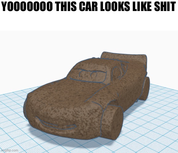 Shit car | YOOOOOOO THIS CAR LOOKS LIKE SHIT | made w/ Imgflip meme maker