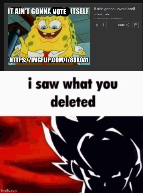image tagged in i saw what you deleted | made w/ Imgflip meme maker