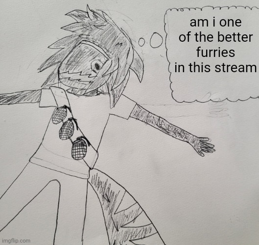 Nexus thinking | am i one of the better furries in this stream | image tagged in nexus thinking | made w/ Imgflip meme maker