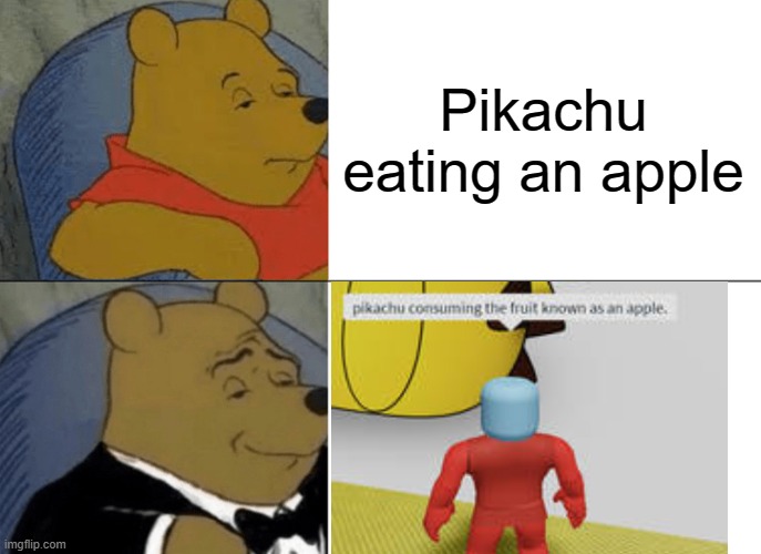 Image title | Pikachu eating an apple | image tagged in memes,tuxedo winnie the pooh,roblox | made w/ Imgflip meme maker