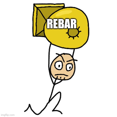 REBAR | made w/ Imgflip meme maker