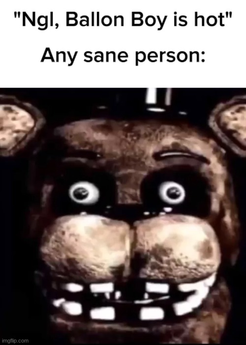 image tagged in fnaf | made w/ Imgflip meme maker