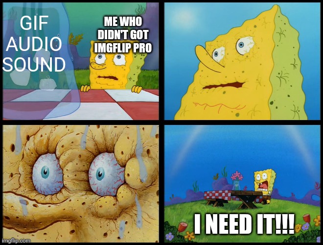 spongebob - i don't need it by henry-c Memes & GIFs - Imgflip