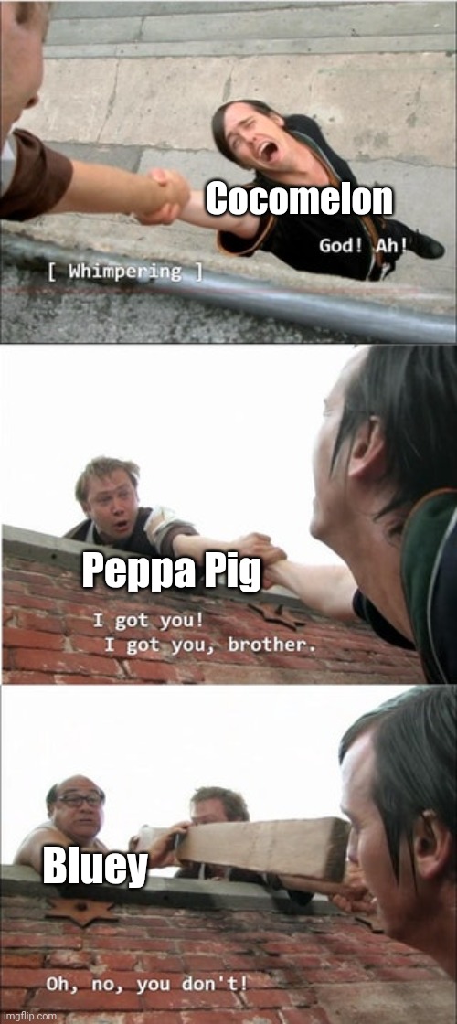 Bluey is better than any other show | Cocomelon; Peppa Pig; Bluey | image tagged in it's always sunny in philadelphia roof meme,memes,bluey,peppa pig,cocomelon | made w/ Imgflip meme maker