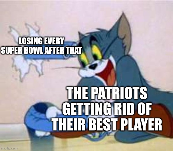 tom the cat shooting himself  | LOSING EVERY SUPER BOWL AFTER THAT; THE PATRIOTS GETTING RID OF THEIR BEST PLAYER | image tagged in tom the cat shooting himself,patriots,stupid,why u doo dis | made w/ Imgflip meme maker