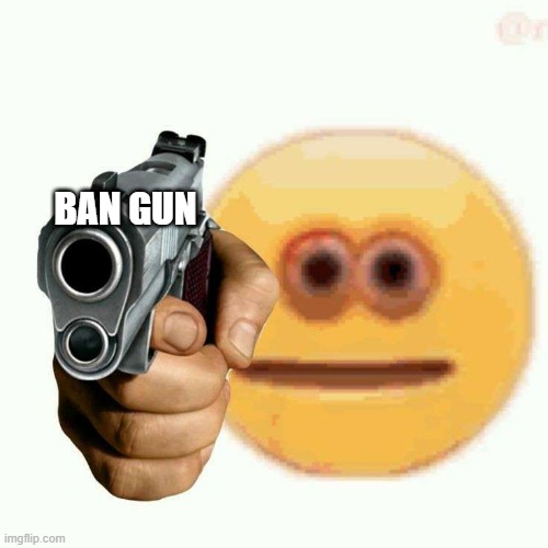@ discord admins | BAN GUN | image tagged in discord,discord moderator,banned,gun | made w/ Imgflip meme maker