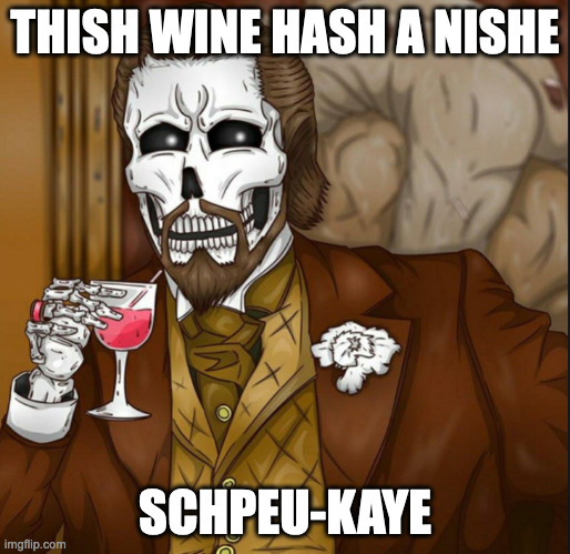 Skeleton Leo | THISH WINE HASH A NISHE; SCHPEU-KAYE | image tagged in skeleton leo | made w/ Imgflip meme maker