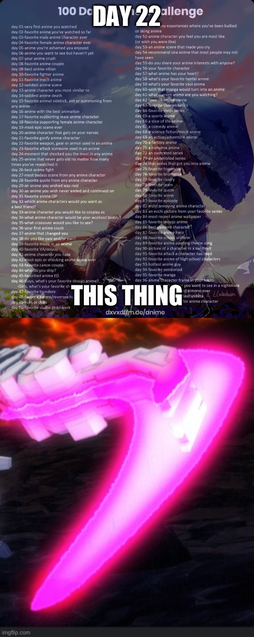 DAY 22; THIS THING | image tagged in 100 day anime challenge | made w/ Imgflip meme maker