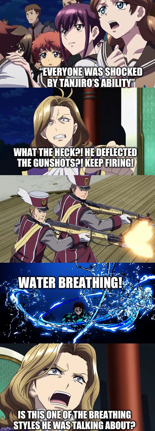 Tanjiro continued batting against the guards | “EVERYONE WAS SHOCKED BY TANJIRO’S ABILITY”; WHAT THE HECK?! HE DEFLECTED THE GUNSHOTS?! KEEP FIRING! WATER BREATHING! IS THIS ONE OF THE BREATHING STYLES HE WAS TALKING ABOUT? | image tagged in anime | made w/ Imgflip meme maker