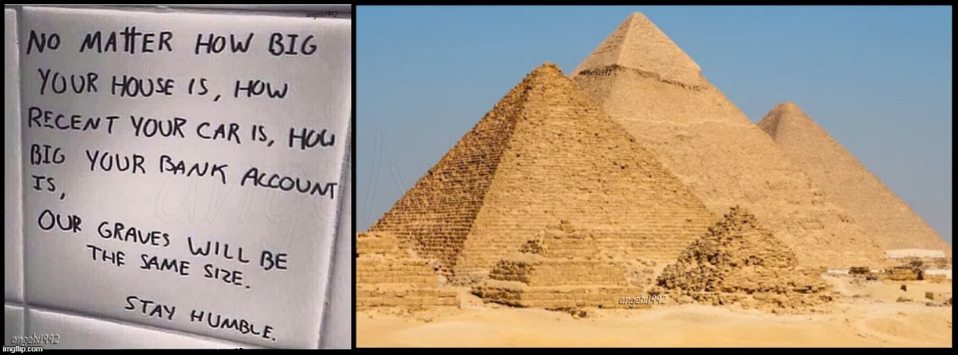 image tagged in egypt,pyramids,grave,tomb,graveyard,cemetery | made w/ Imgflip meme maker