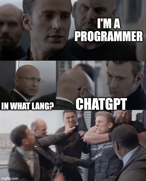 ChatGPT programming | I'M A PROGRAMMER; IN WHAT LANG? CHATGPT | image tagged in captain america elevator,chatgpt,coding,development | made w/ Imgflip meme maker
