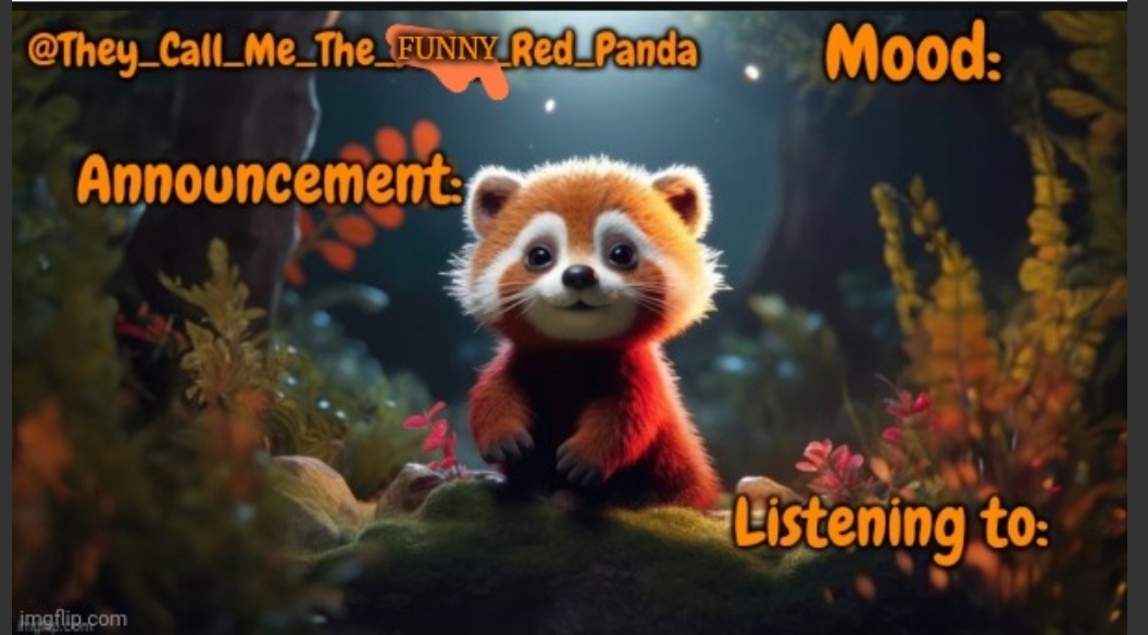 High Quality They_Call_Me_The_Funny_Red_Panda newest announcement template Blank Meme Template