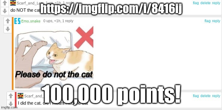 https://imgflip.com/i/8416ij | https://imgflip.com/i/8416ij; 100,000 points! | made w/ Imgflip meme maker