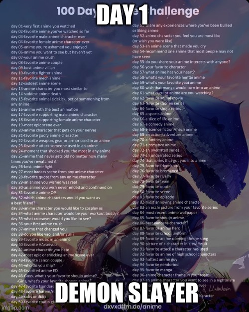 100 day anime challenge | DAY 1; DEMON SLAYER | image tagged in 100 day anime challenge | made w/ Imgflip meme maker