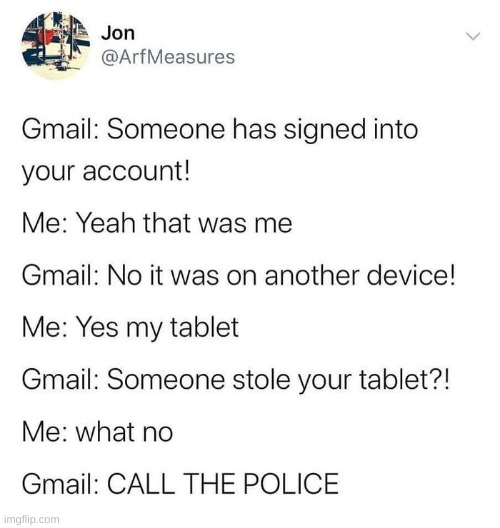 Gmail security be like | made w/ Imgflip meme maker