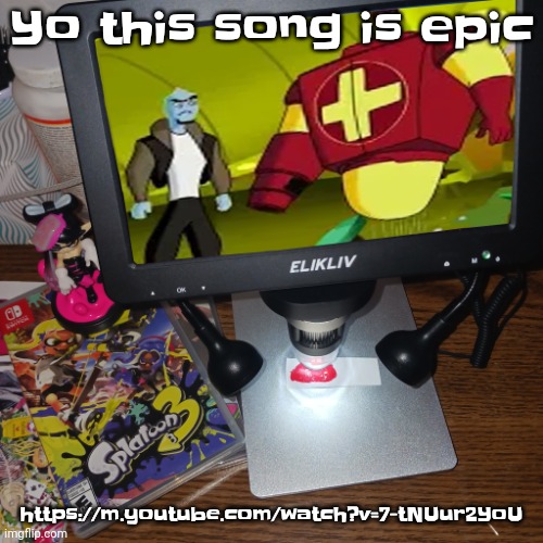 https://m.youtube.com/watch?v=7-tNUur2YoU | Yo this song is epic; https://m.youtube.com/watch?v=7-tNUur2YoU | image tagged in ozzy drix being played on a microscope | made w/ Imgflip meme maker
