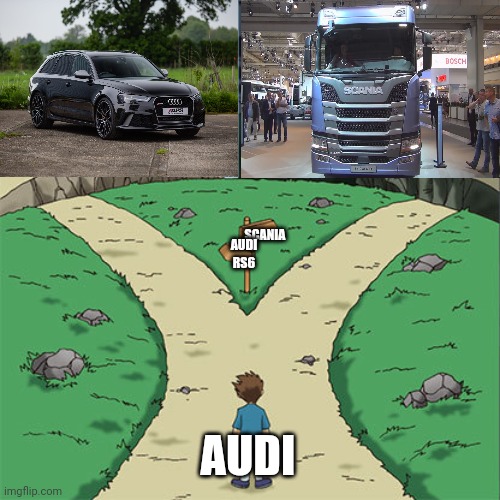 Audi Rs6 Or Scania | SCANIA; AUDI RS6; AUDI | image tagged in two paths | made w/ Imgflip meme maker