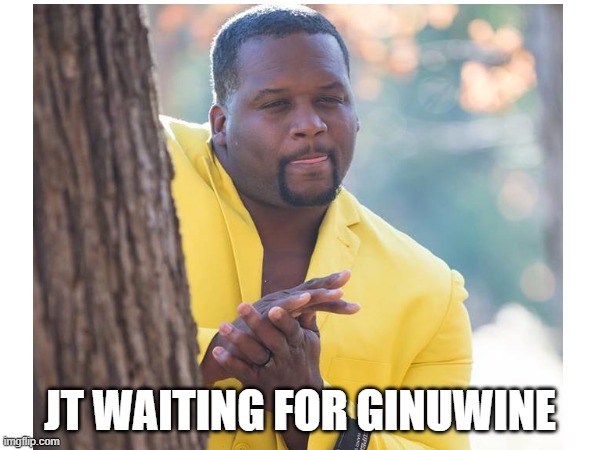 JT WAITING FOR GINUWINE | made w/ Imgflip meme maker