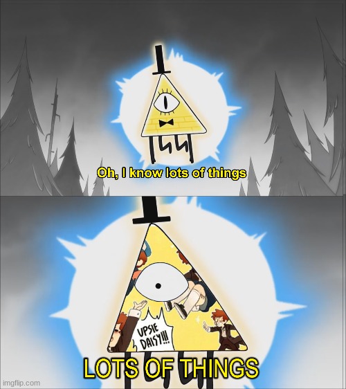 is that... bipper ship? 15 upvotes and I'll put in Gravity_Falls_Fandom | image tagged in bill cipher,it's funny how dumb you are bill cipher | made w/ Imgflip meme maker