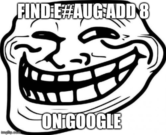 15 years later, still a good meme | FIND E#AUG ADD 8; ON GOOGLE | image tagged in memes,troll face,music,chords | made w/ Imgflip meme maker
