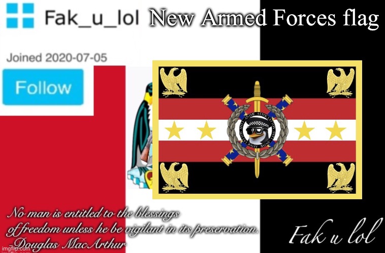 posting this again because I screwed up the first time | New Armed Forces flag | image tagged in fak_u_lol aaa announcement template | made w/ Imgflip meme maker