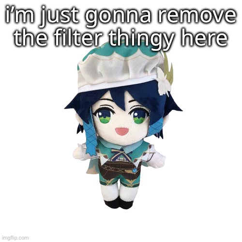 lil announcement | i’m just gonna remove the filter thingy here | made w/ Imgflip meme maker