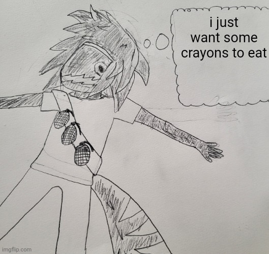 Nexus thinking | i just want some crayons to eat | image tagged in nexus thinking | made w/ Imgflip meme maker