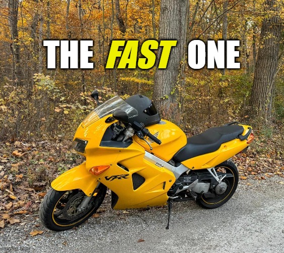 Passengers always want to ride on "The Sexy One" (the red one), so the red one is slower. | FAST; THE               ONE | image tagged in motorcycle,vfr,vfr800,interceptor,honda | made w/ Imgflip meme maker