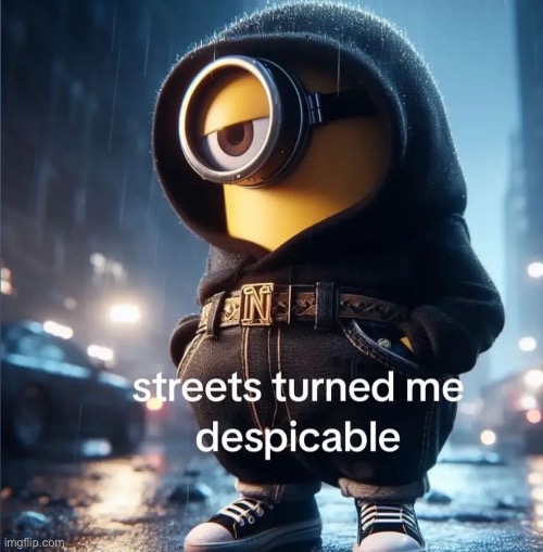 Streets turned me Blank Meme Template